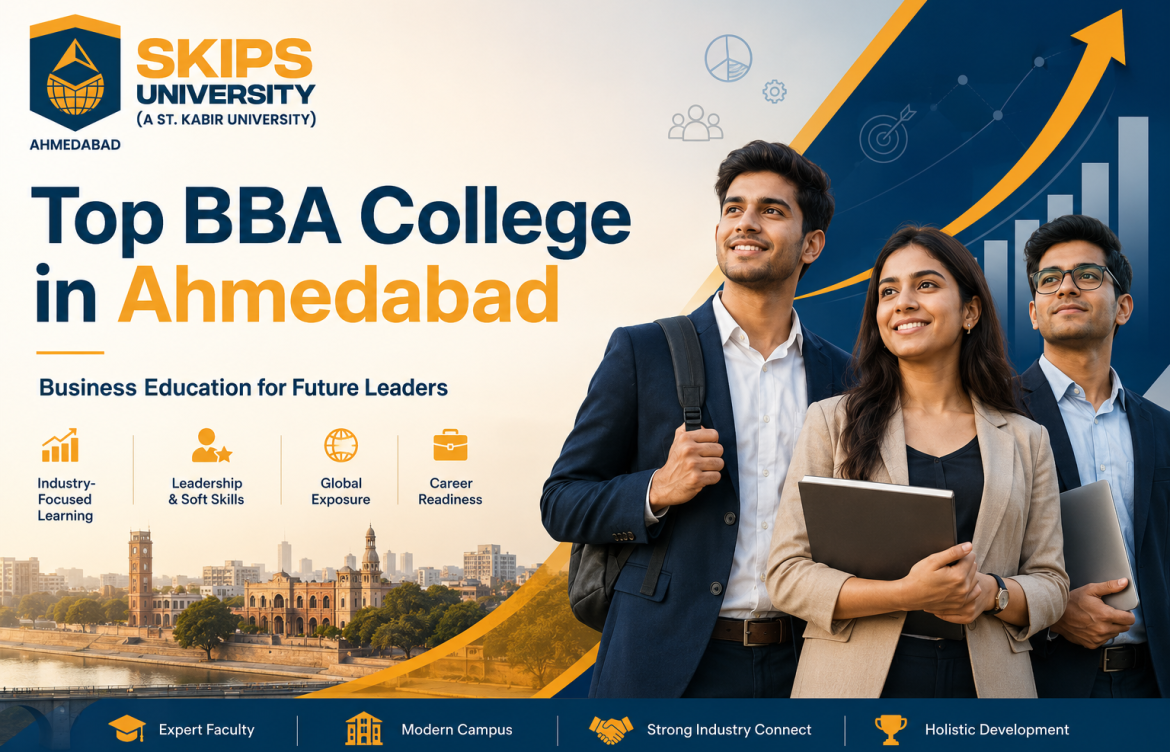 Top BBA College in Ahmedabad: A Simple Guide for Students and Parents