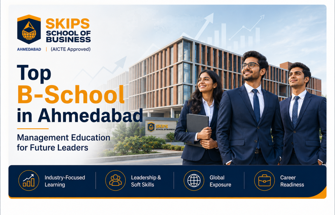 Top B-School in Ahmedabad: A Practical Guide for Management Students in 2026